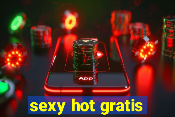 sexy hot gratis